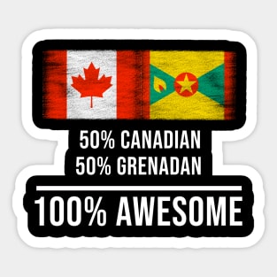 50% Canadian 50% Grenadan 100% Awesome - Gift for Grenadan Heritage From Grenada Sticker